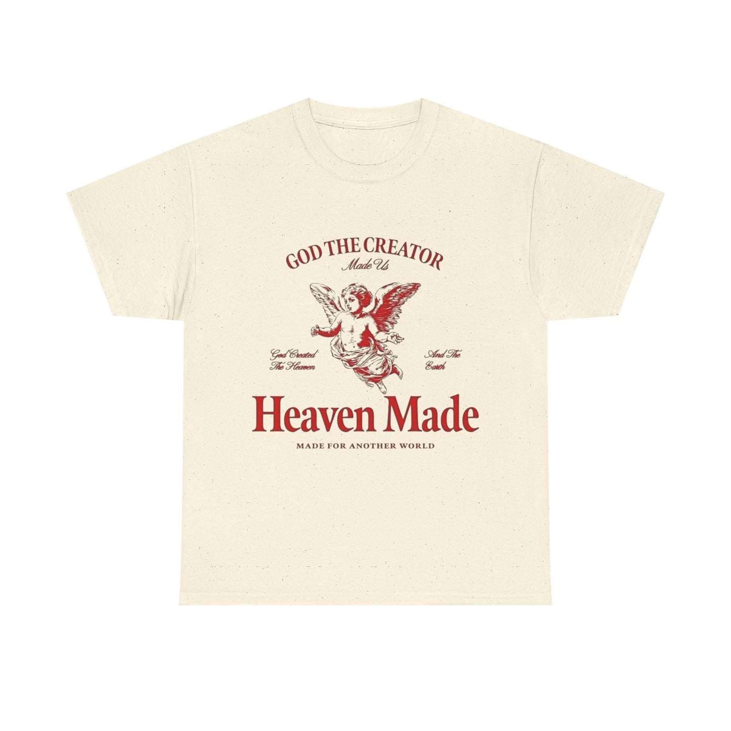 Heaven Made Graphic T Shirt Unisex Heavy Cotton Tee GIFT