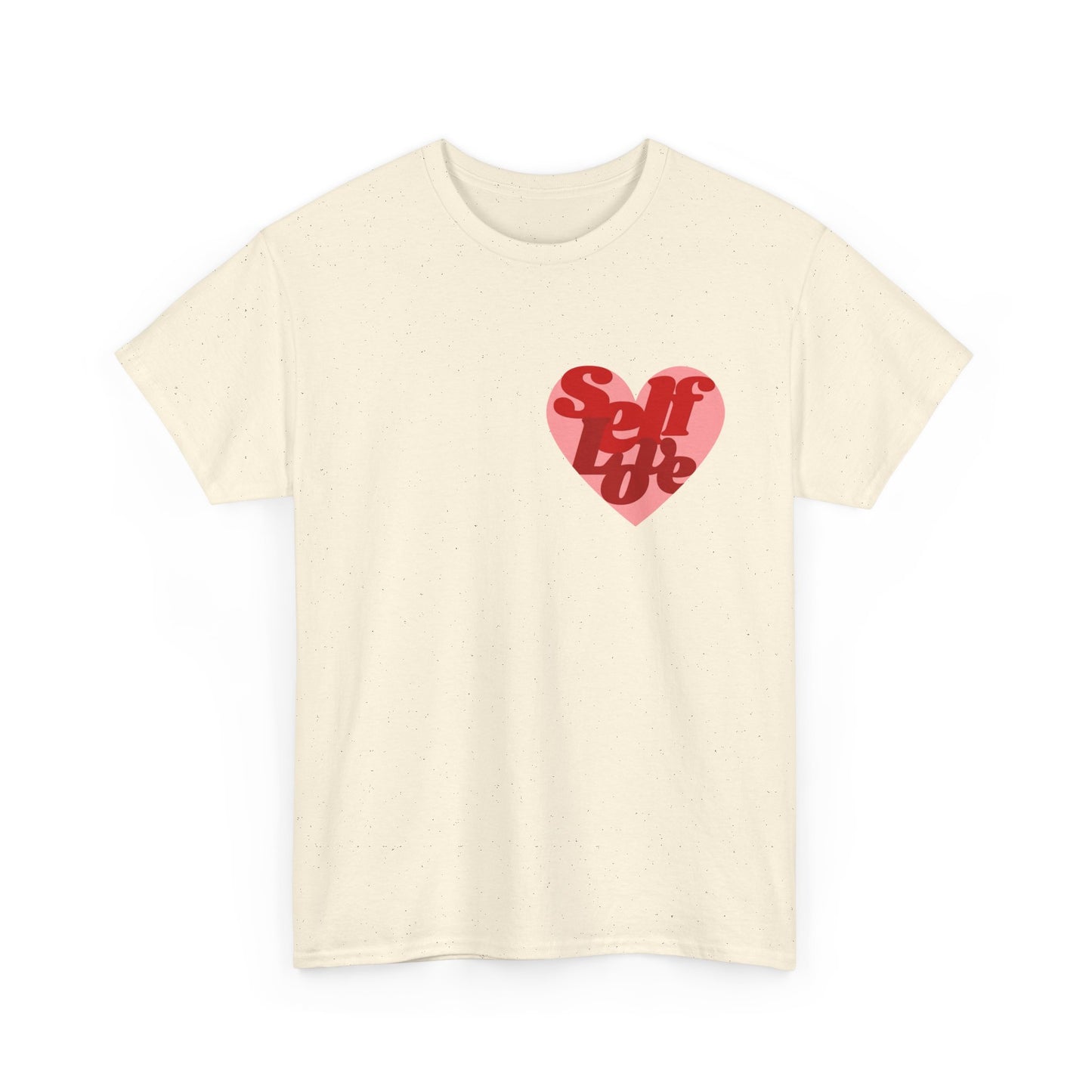Self Love Heart MULTIPLE COLORS Graphic T Shirt Unisex Heavy Cotton Tee GIFT
