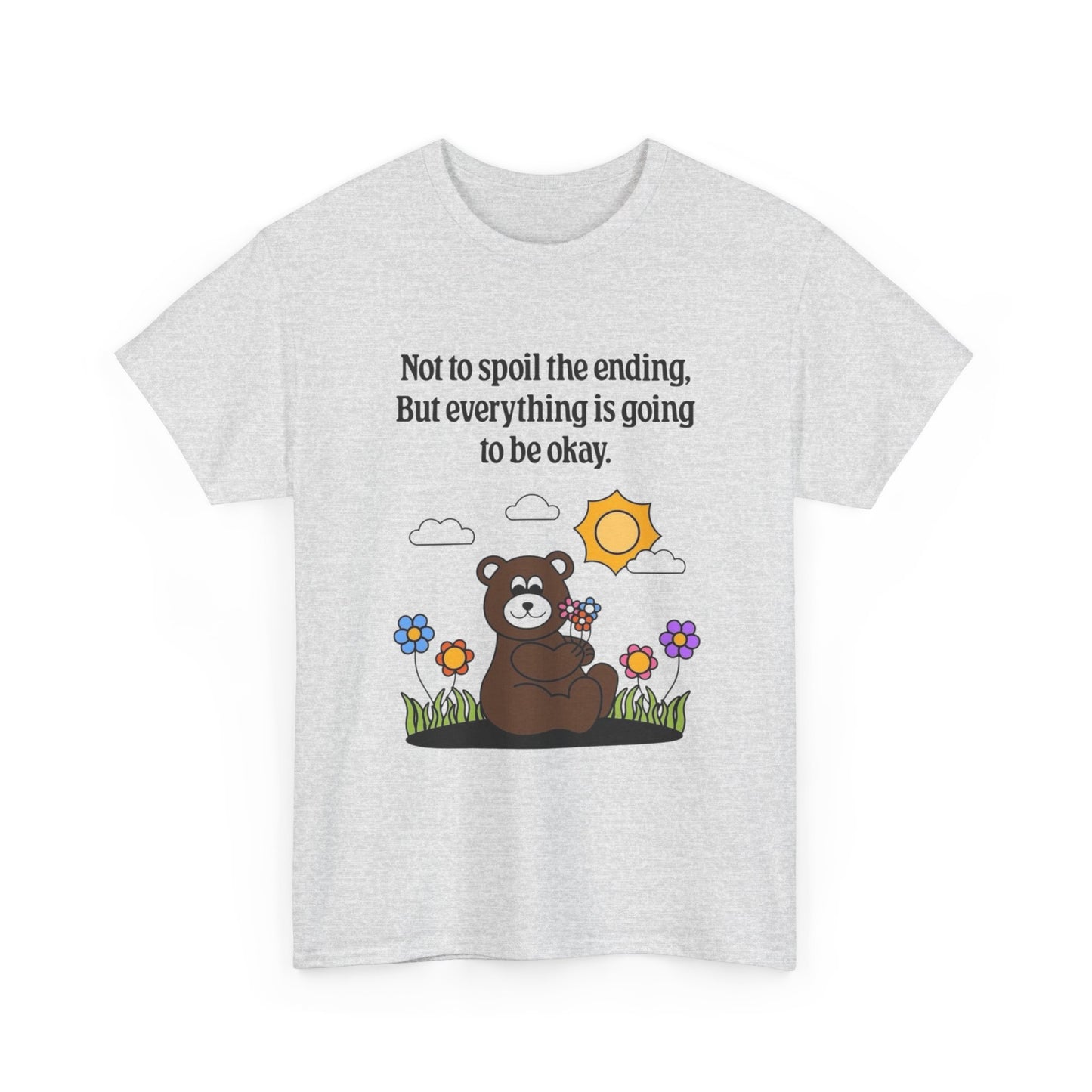 Everything Is Going To Be Ok Graphic T Shirt NEW ADULT Tee