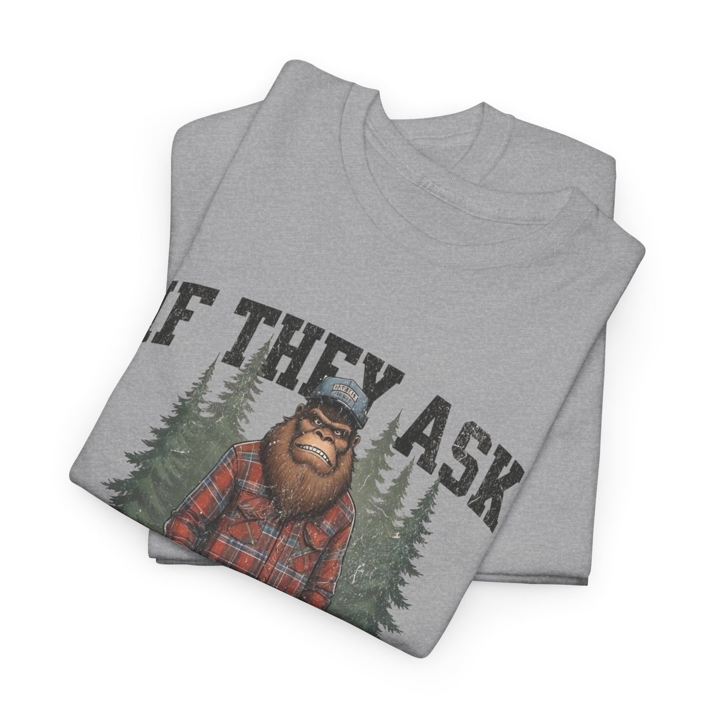 Funny Bigfoot Jokes Graphic T Shirt Heavy Cotton Tee NEW ADULT UNISEX