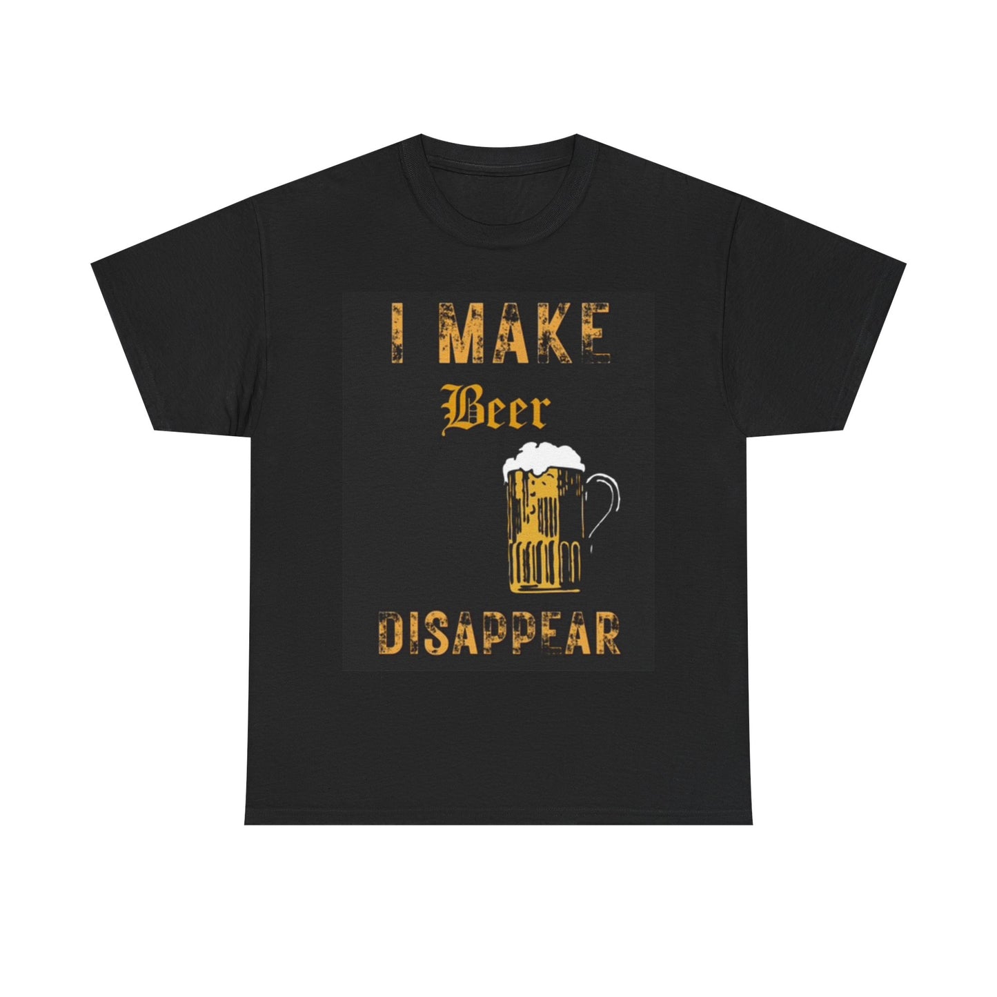 I Make Beer Disappear Shirt Graphic Funny Jokes Unisex Heavy Cotton Tee