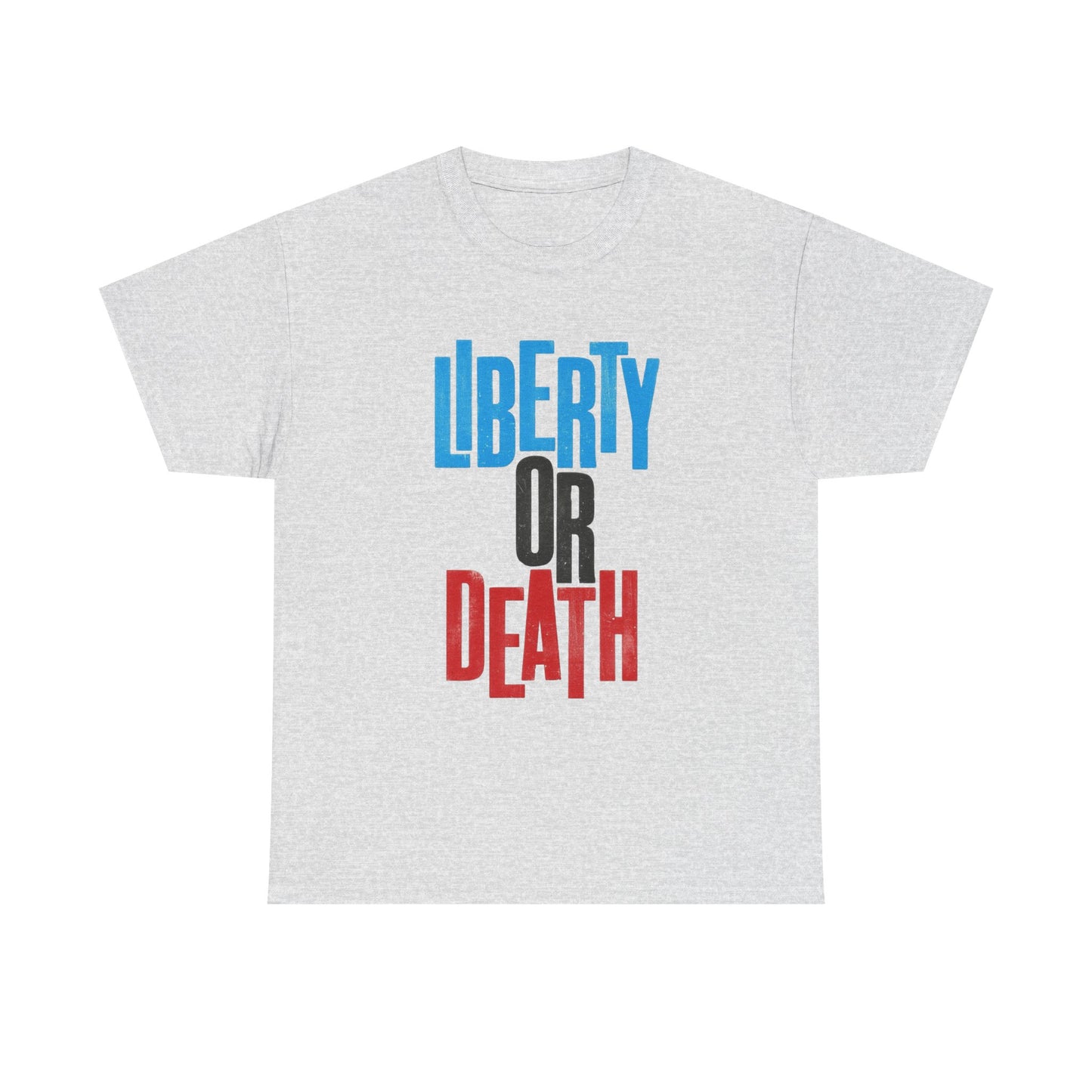 Liberty Or Death Graphic T Shirt NEW GIFT Unisex Heavy Cotton Tee