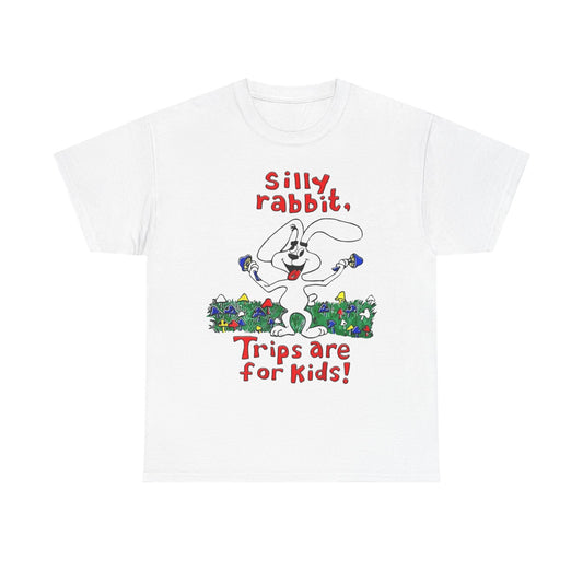 Silly Rabbit Mushroom Trips Funny Graphic T Shirt ADULT NEW Heavy Cotton Tee