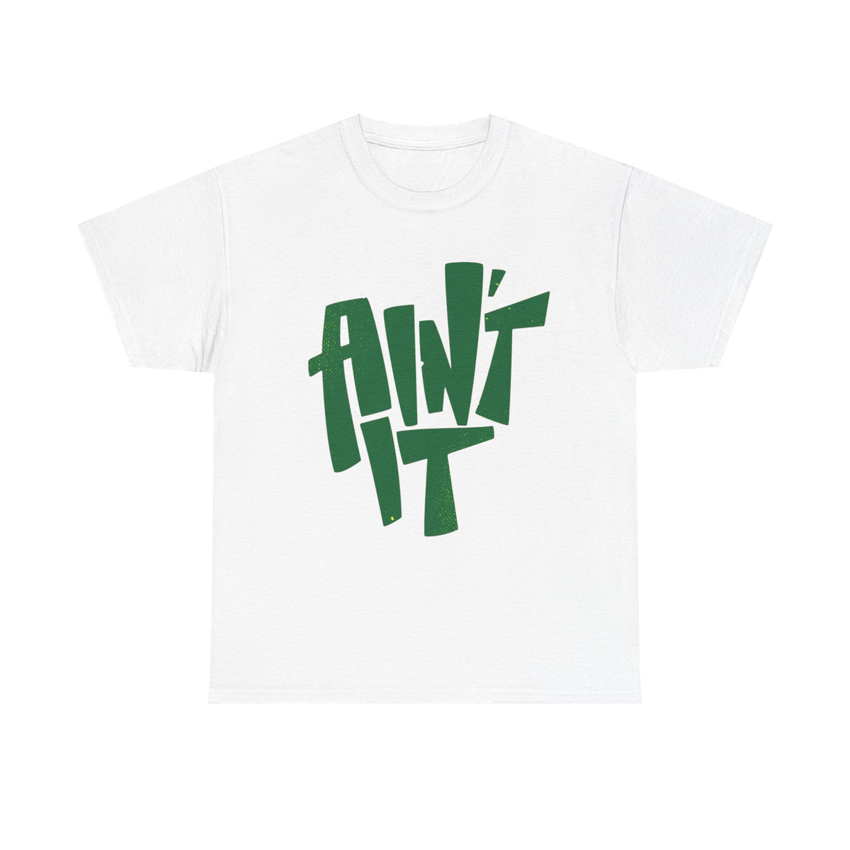 Ain't It Funny T Shirt Graphic Men's Heavy Cotton Tee