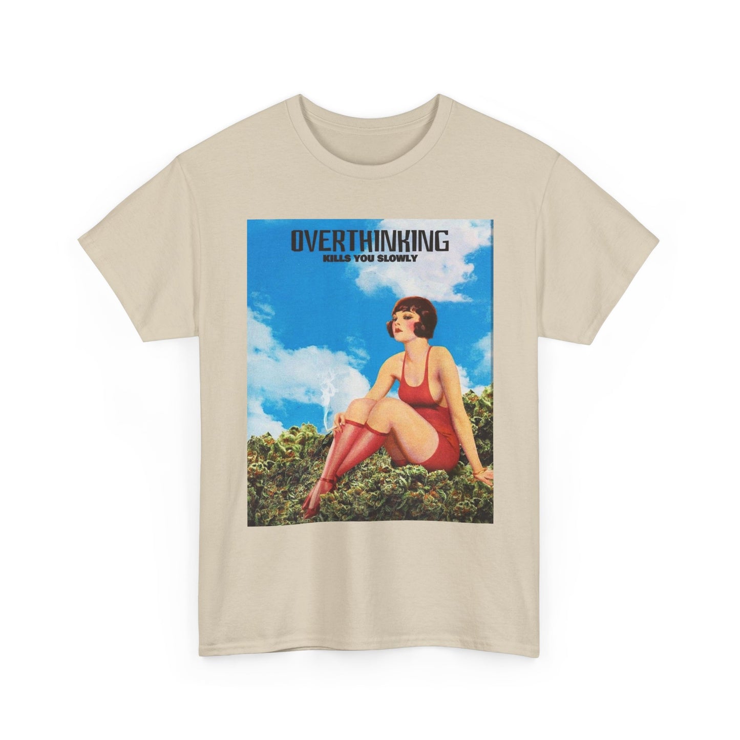 Overthinking Kills You Graphic T-Shirt Women's Heavy Comfy Cotton Tee