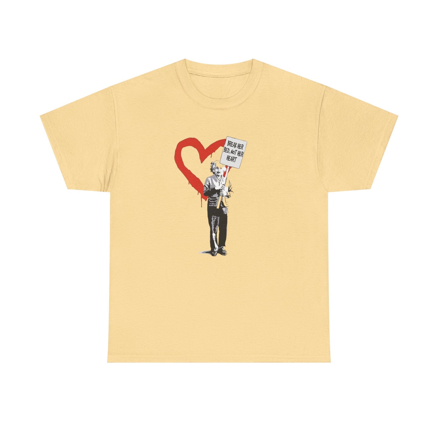 Break Her Bed Not Her Heart Graphic T-Shirt Unisex Heavy Cotton Tee NEW