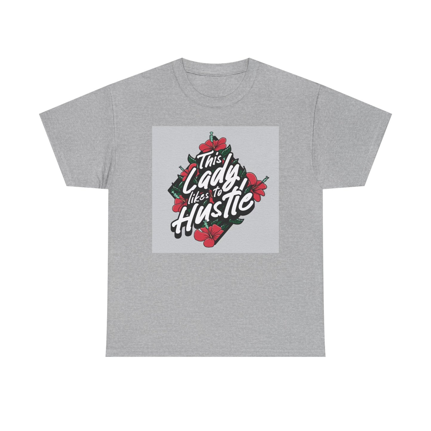 This Lady Like to Hustle Graphic T Shirt Unisex Heavy Cotton Tee