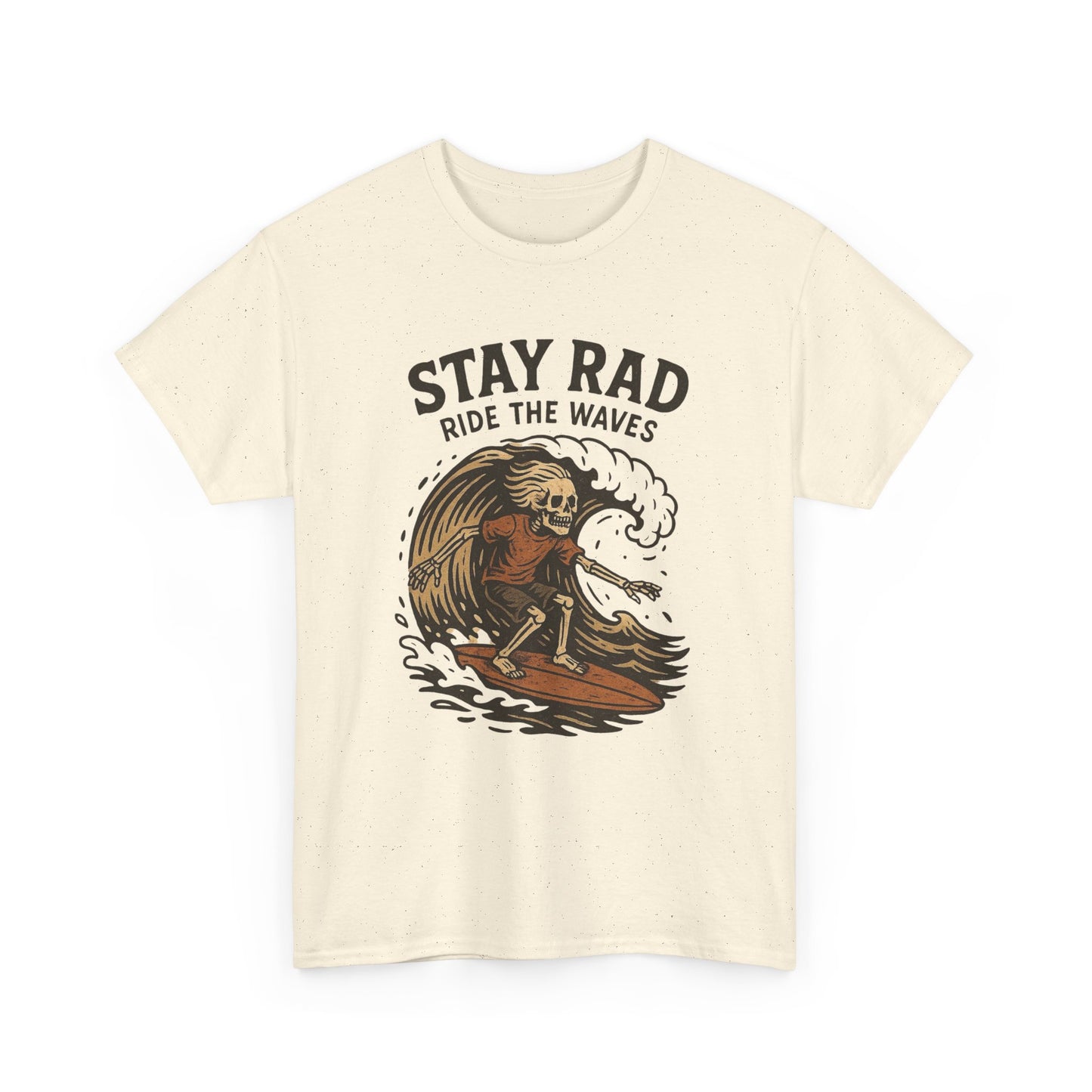 Stay Rad Ride The Waves Graphic T Shirt NEW Adult Unisex Heavy Cotton Tee