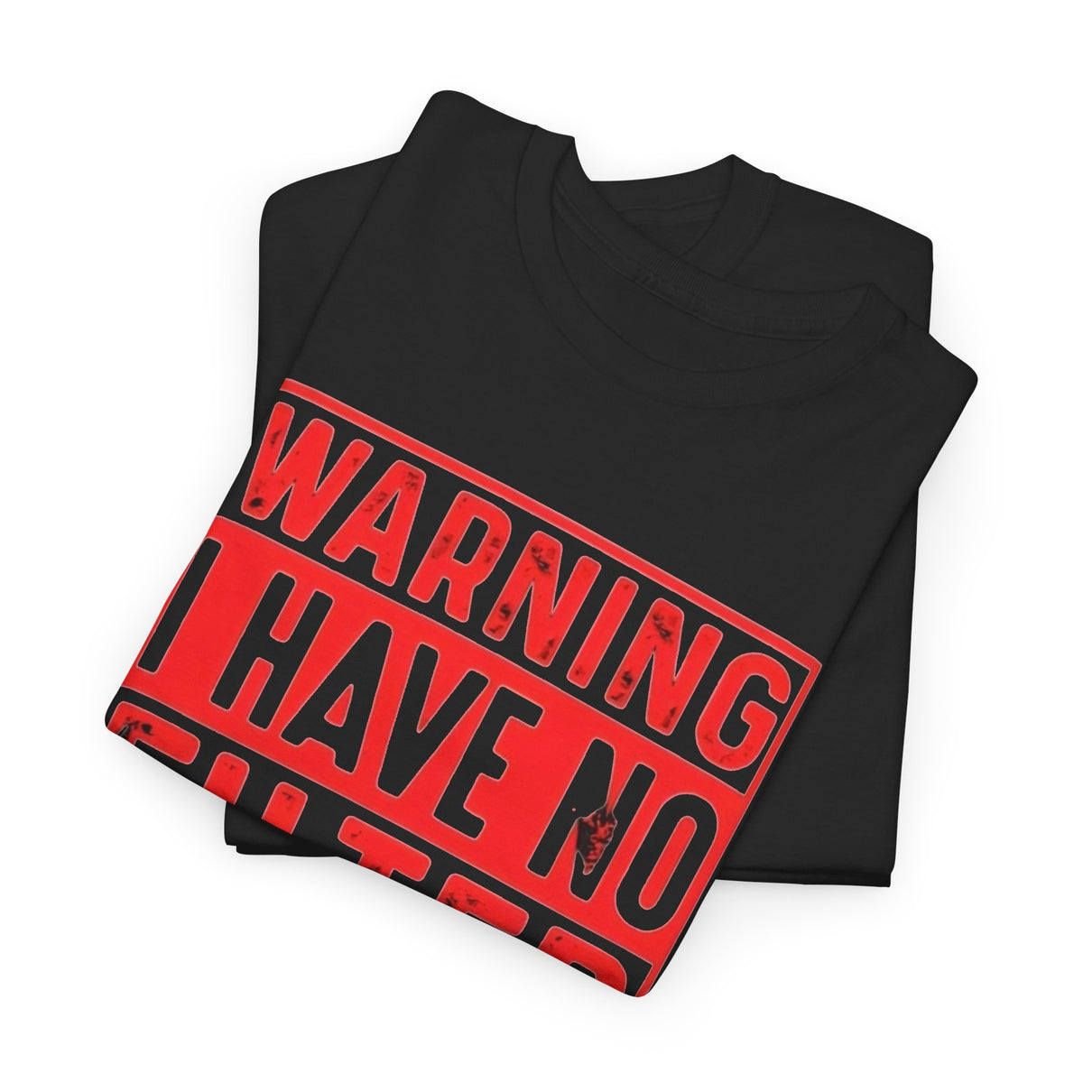 Warning I Have No Filter Graphic T Shirt Men's Heavy Cotton Tee