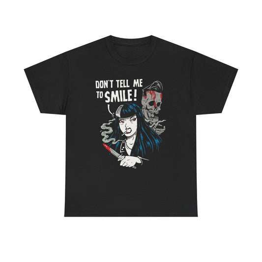 Halloween Don't Tell Me To Smile T Shirt Unisex Heavy Cotton Tee