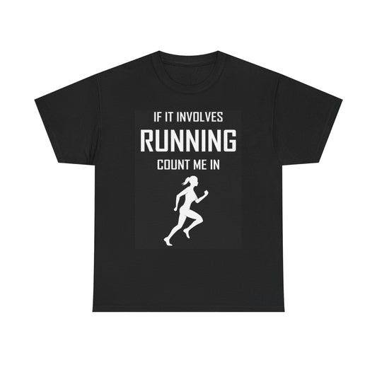 If It Involves Running T Shirt BRAND NEW Apparel Unisex Heavy Cotton Tee