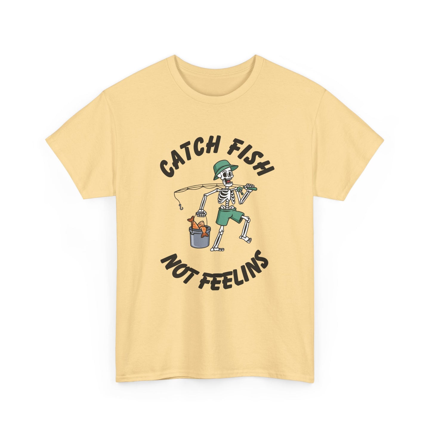 Catch Fish Not Feelings Graphic T Shirt NEW Adult Unisex Heavy Cotton Tee