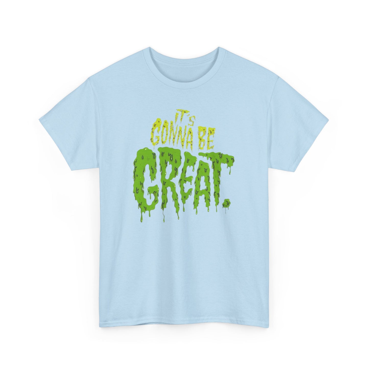 It's Gonna Be Great Creepy Graphic T-Shirt Unisex Heavy Cotton Tee
