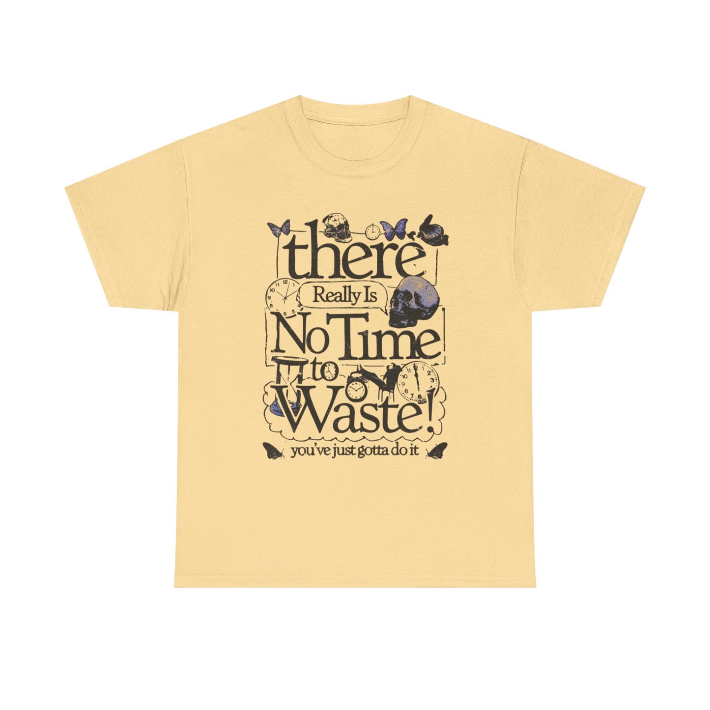 No Time To Waste Graphic T Shirt Unisex Heavy Cotton Tee Gift Vintage