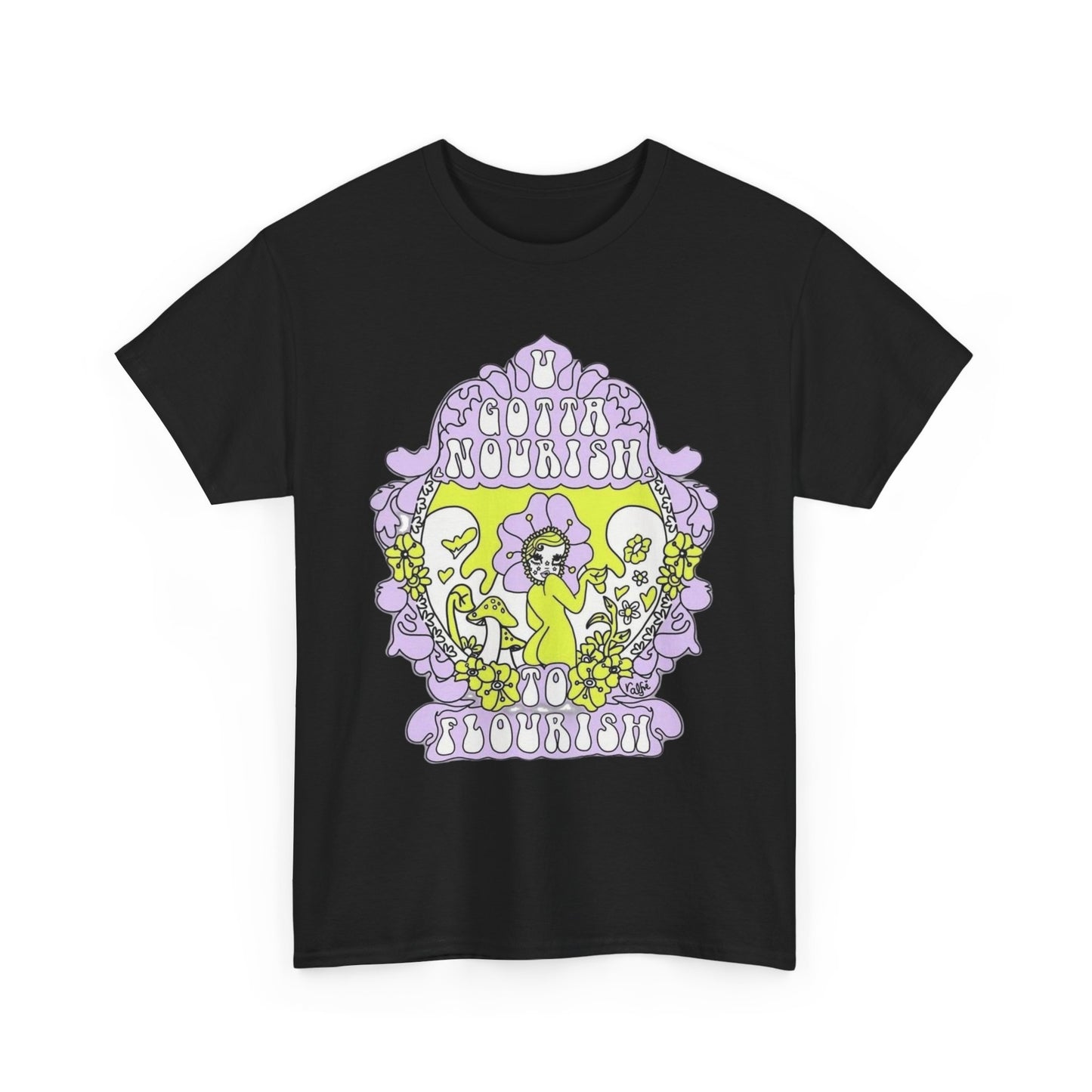 Gotta Nourish To Flourish T Shirt Unisex Heavy Cotton Tee