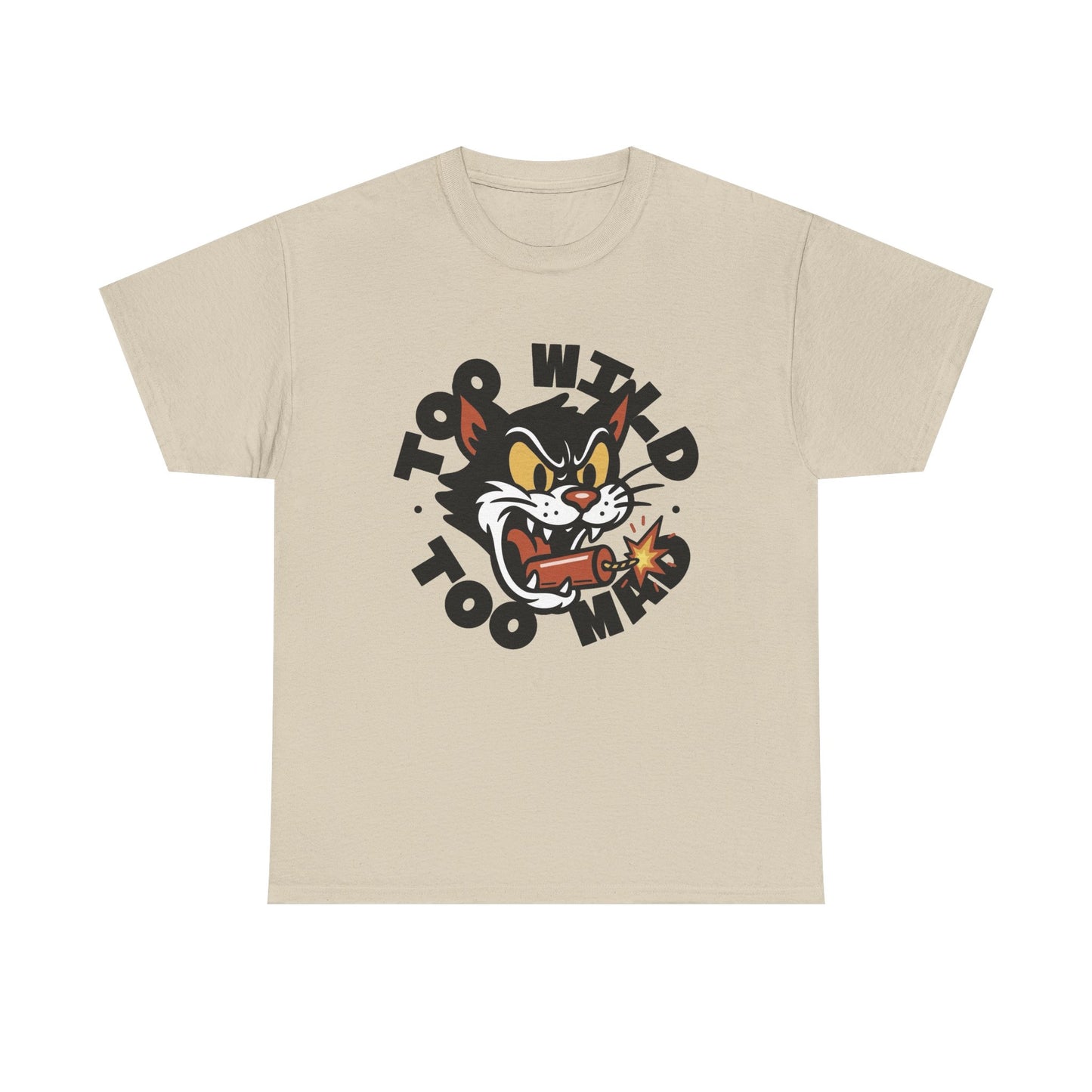 Too Wild Too Mad Cat Graphic T Shirt NEW Unisex Heavy Cotton Tee