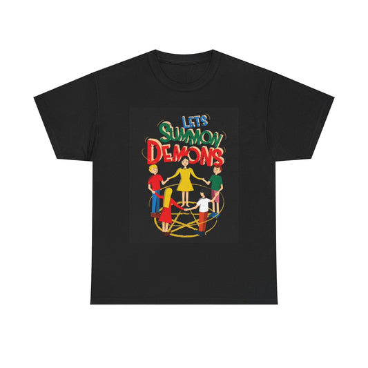 Lets Summon Demons T Shirt Funny Jokes Poster Unisex Heavy Cotton Tee
