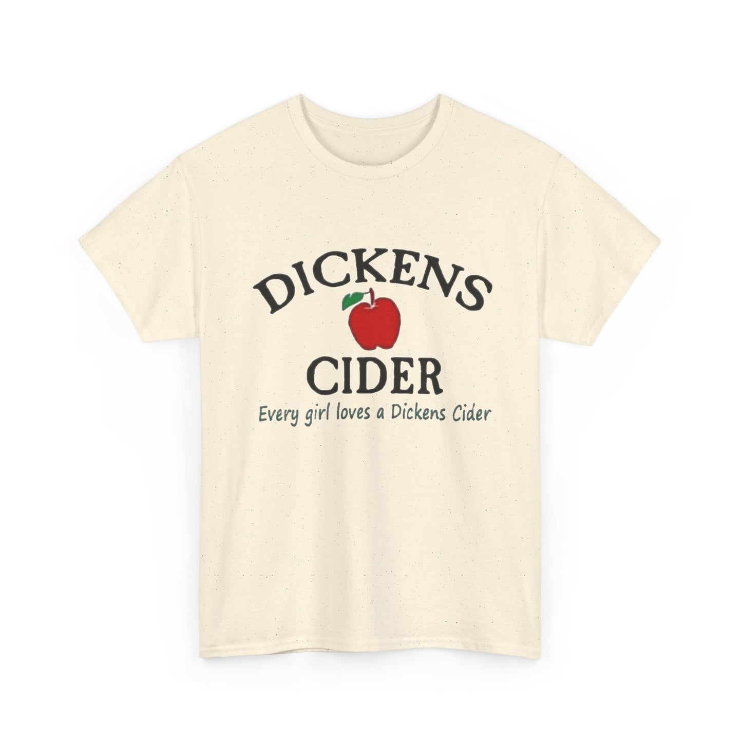 Dickens Cider Funny Sex Jokes Graphic T Shirt NEW ADULT