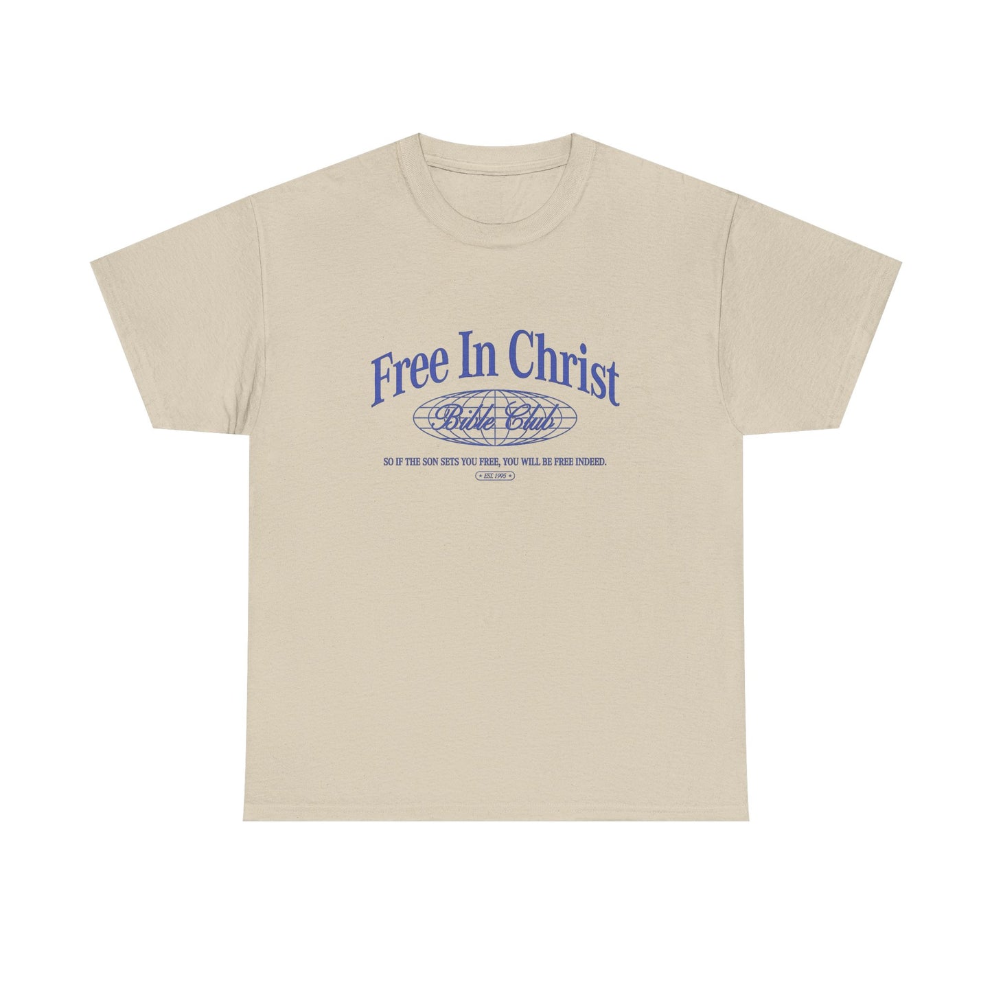 Free In Christ Graphic T Shirt Unisex Heavy Cotton Tee