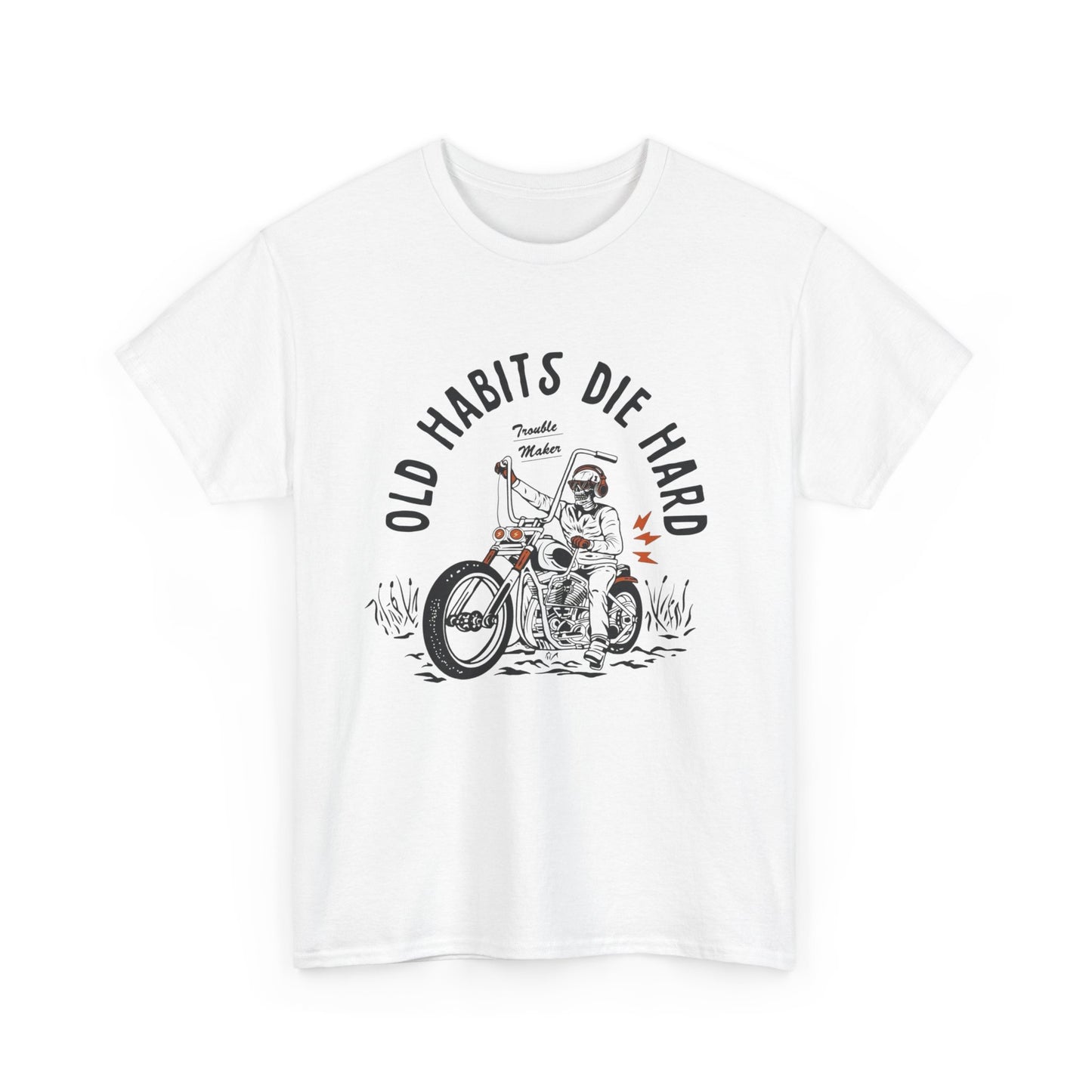 Old Habits Die Hard Motorcycles Graphic T Shirt ADULT NEW