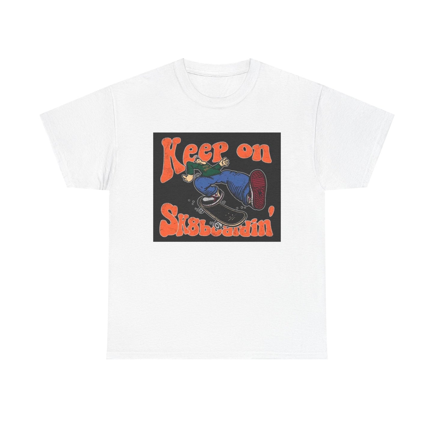 Keep On SkateBoarding Tshirt Skate or Die Vintage Graphic Retro Unisex Heavy tee