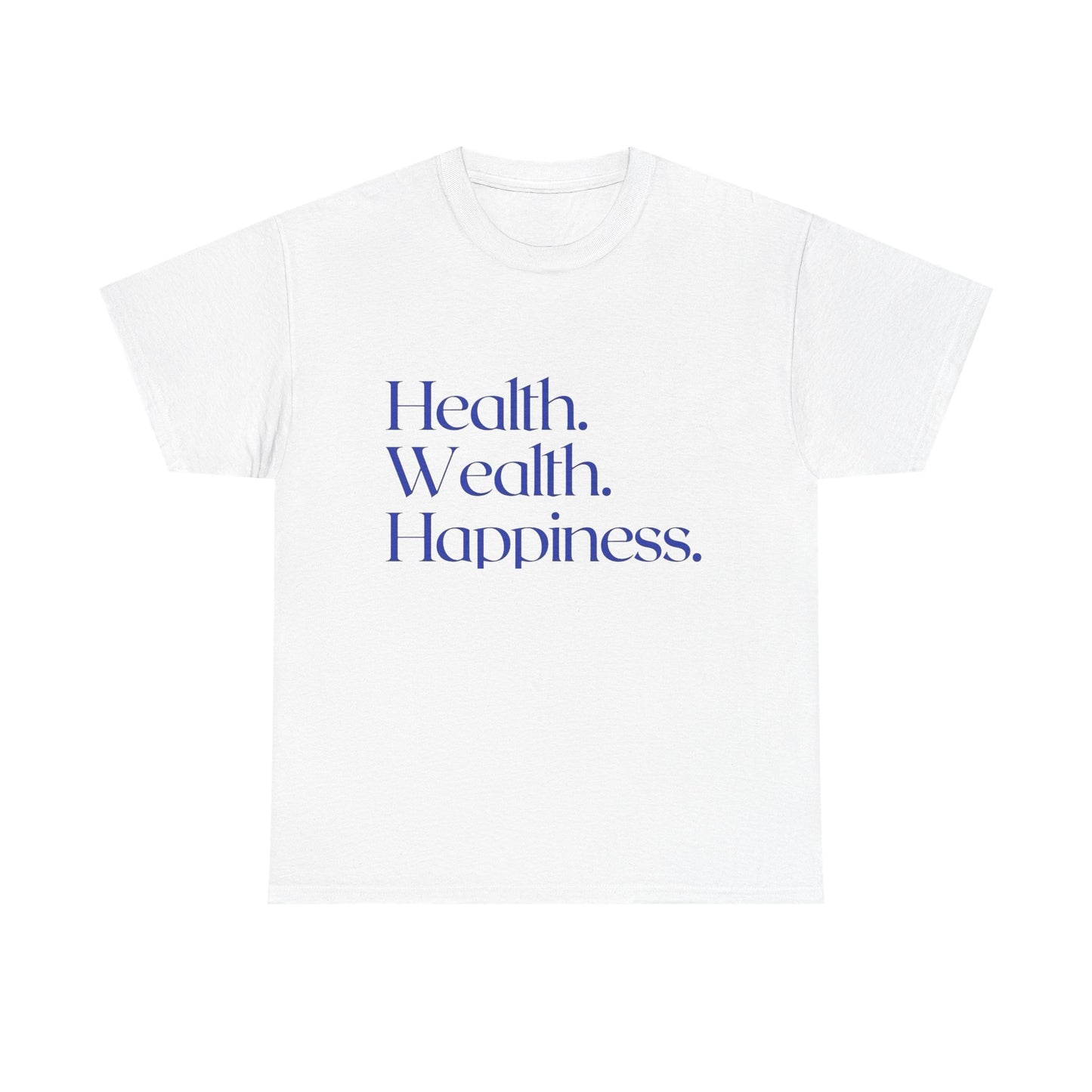 Health Wealth Happiness Graphic T Shirt NEW ADULT Tee