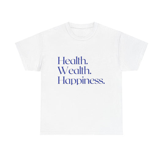 Health Wealth Happiness Graphic T Shirt NEW ADULT Tee