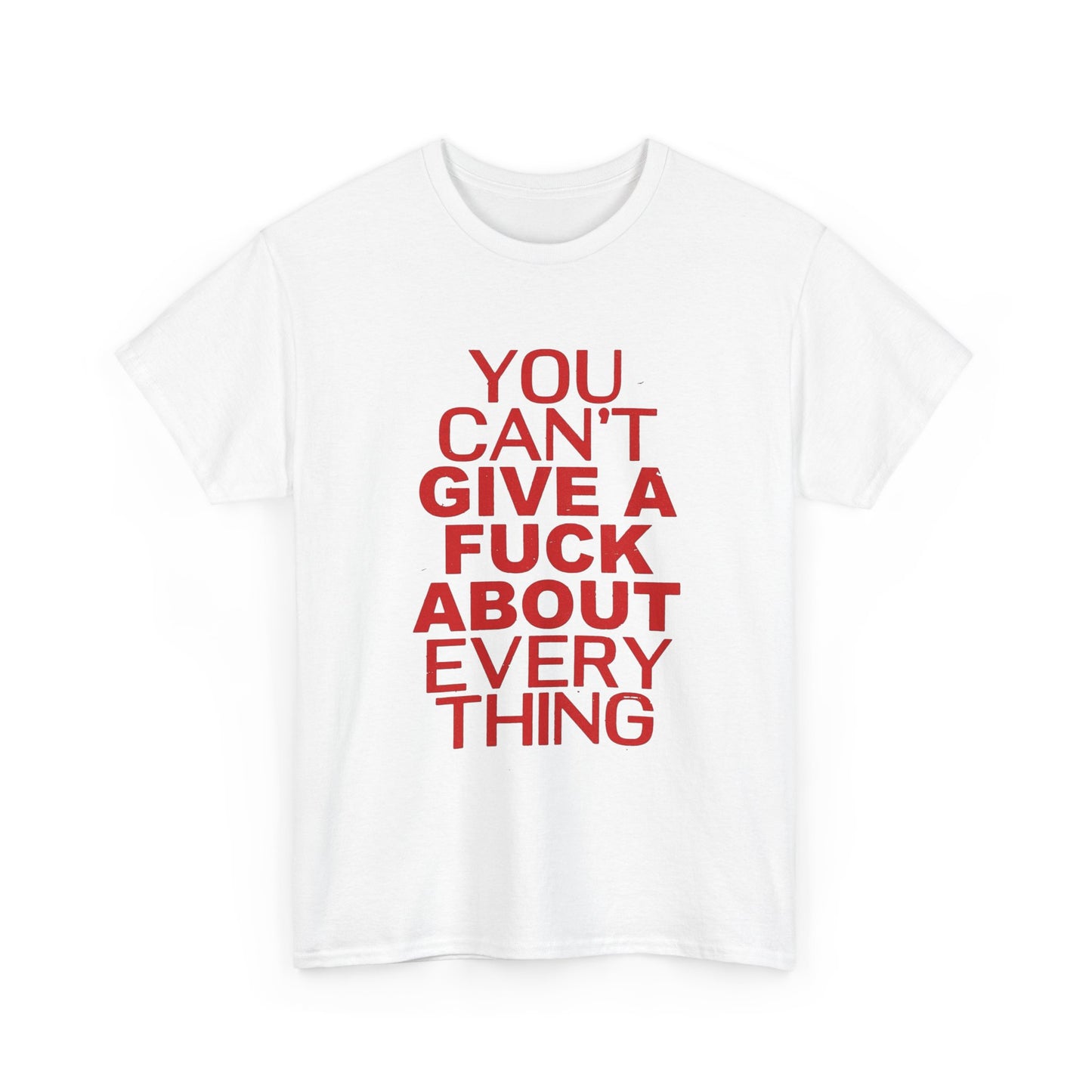 You Cant Care About Everything Graphic T Shirt Unisex Gift New AMERICAN
