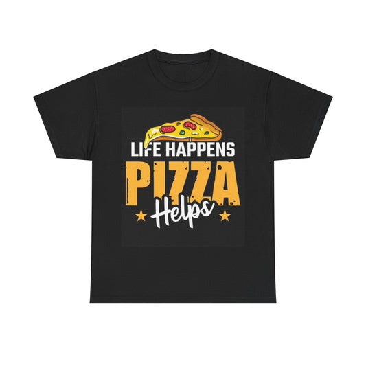 Life Happens Pizza Helps Shirt Funny Graphic Unisex Heavy Cotton Tee