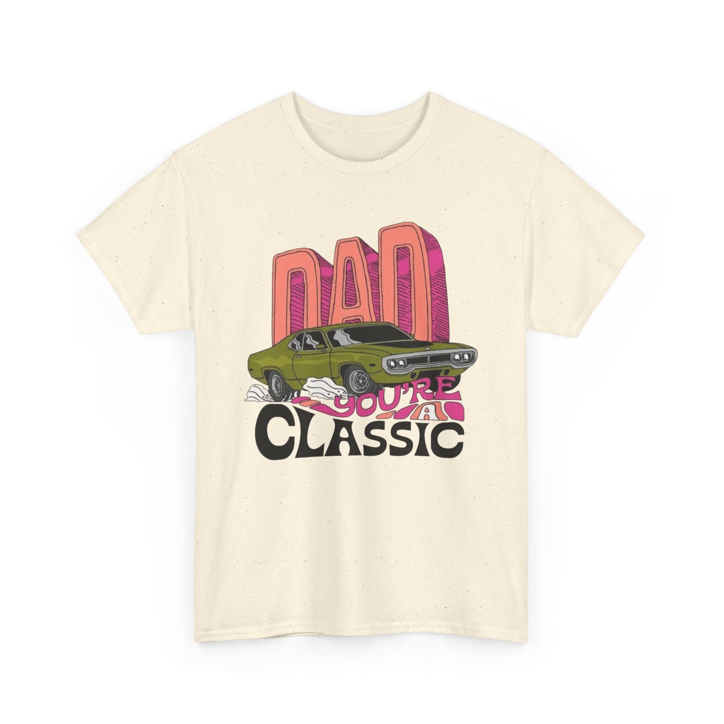 Dad Your A Classic Graphic T Shirt NEW ADULT