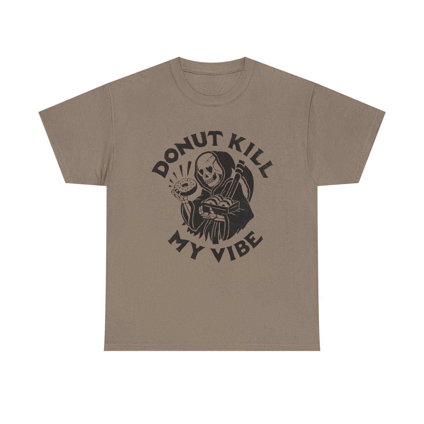 Donut Kill My Vibe Funny Graphic T Shirt Unisex Heavy Cotton Tee