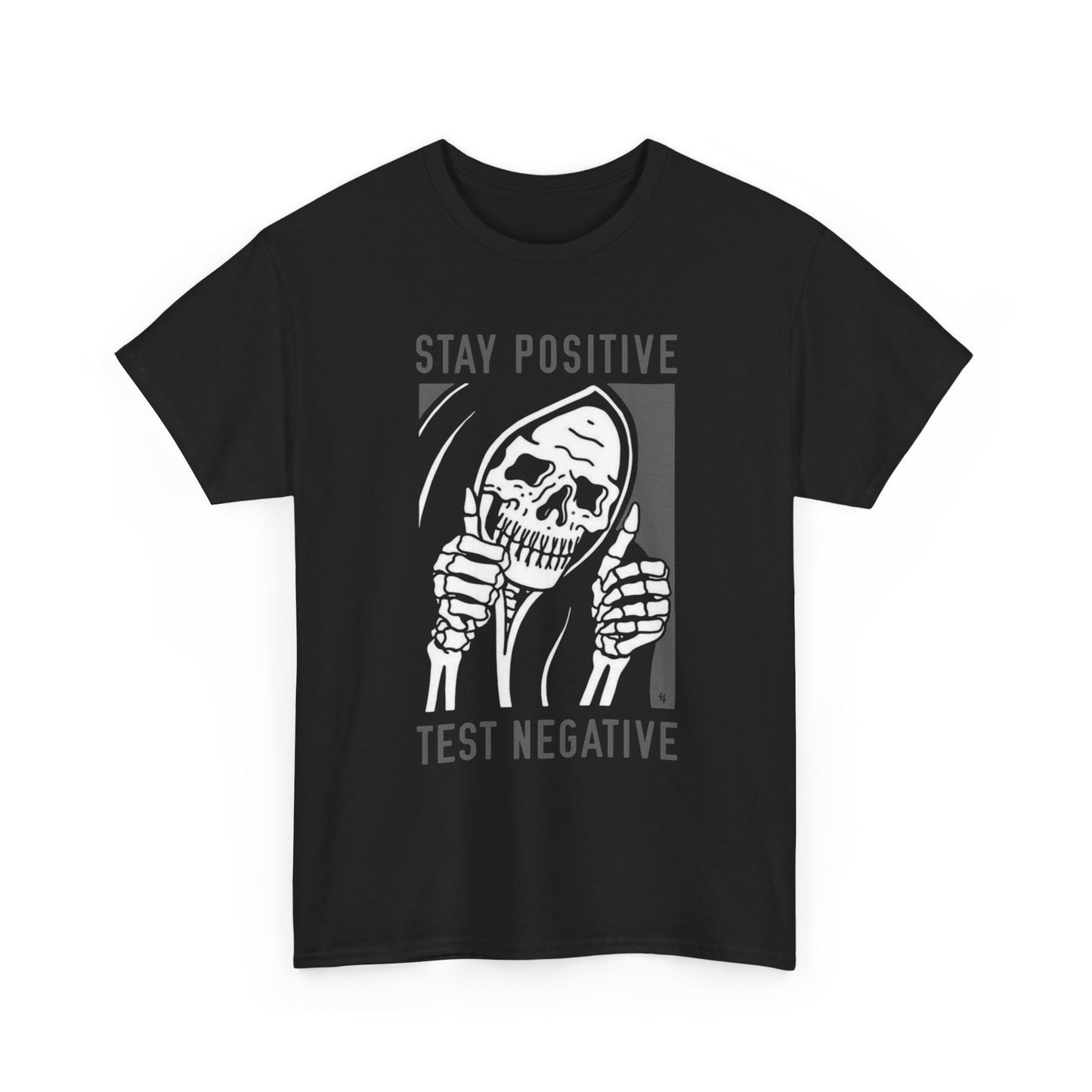 Stay Positive Test Negative Funny Graphic T Shirt Unisex Heavy Cotton Tee