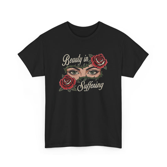 Beauty Is Suffering Graphic T Shirt Men's Heavy Cotton Tee