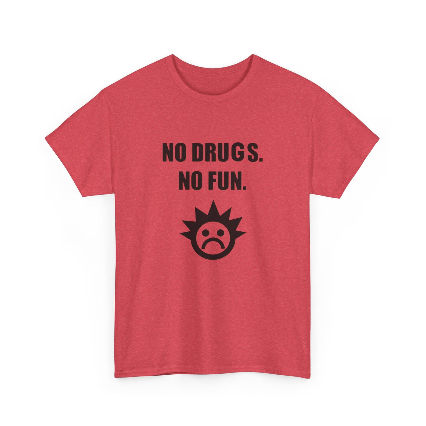 No Drugs No Fun Graphic T Shirt NEW Adult Unisex Heavy Cotton Tee