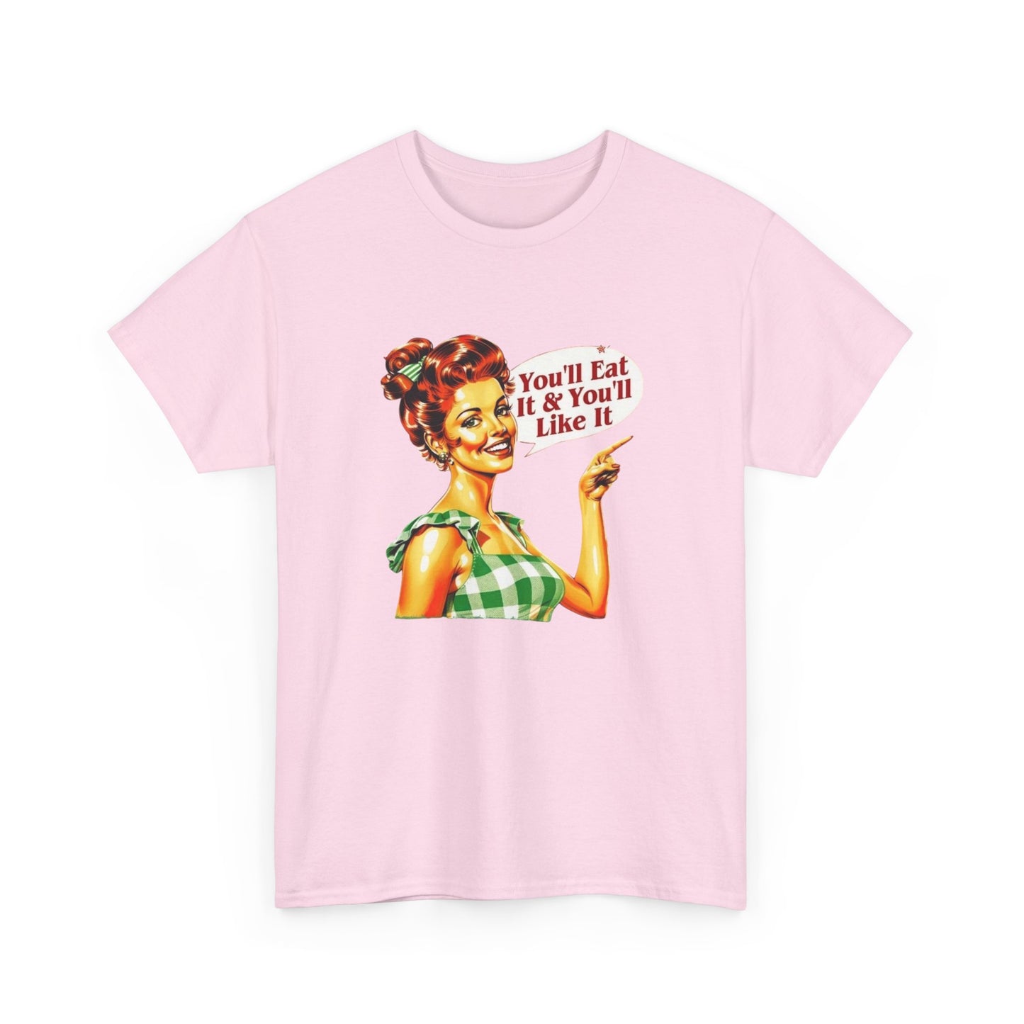 You'll Eat And You'll Like It Funny Mom Pinup Graphic T Shirt NEW Women's