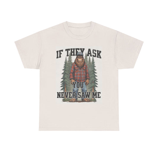 Funny Bigfoot Graphic T Shirt Outdoors Camping Jokes Unisex Heavy Cotton Tee