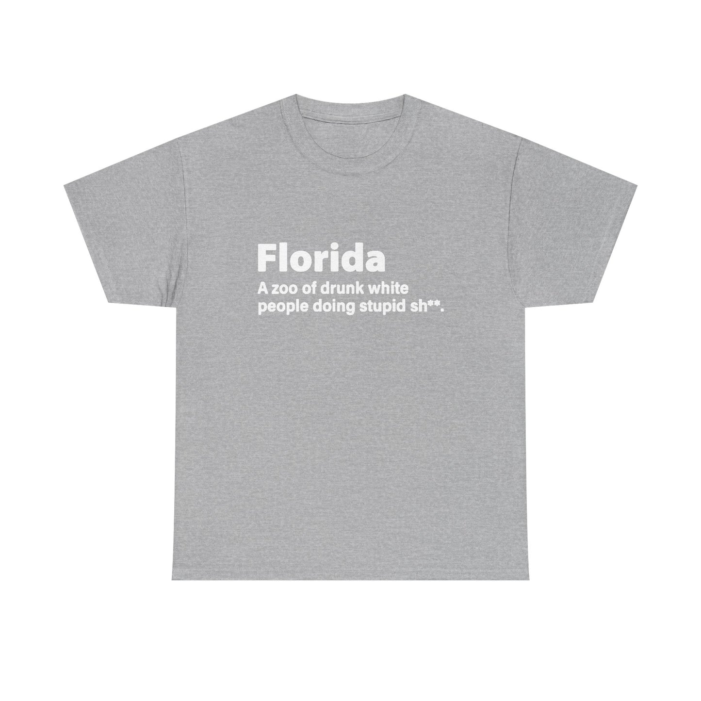 Florida Funny True Graphic T Shirt Jokes Comedy Gift Tampa Unisex Heavy Cotton