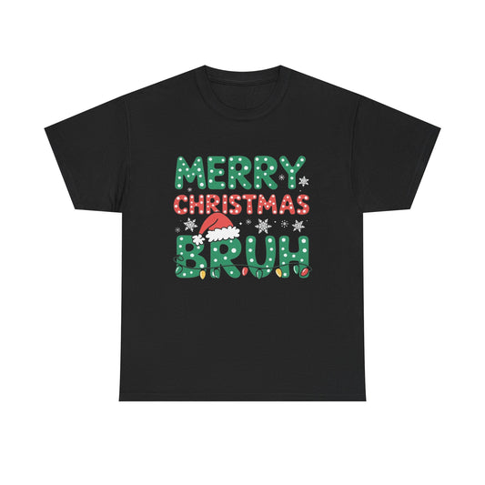 Merry Christmas Bruh Graphic T Shirt Jokes Humor NEW Unisex Heavy Cotton Tee