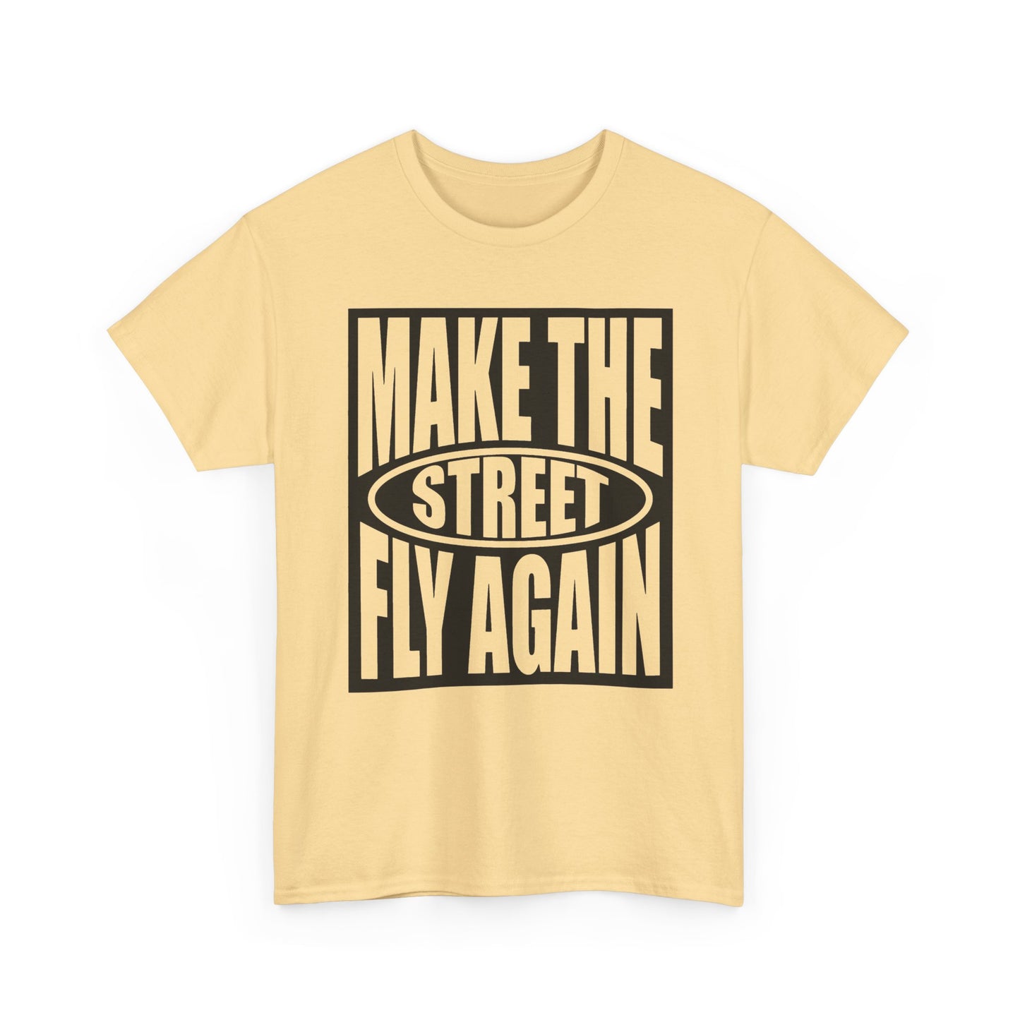 Make The Street Fly Again Graphic T Shirt NEW Adult Regular Sizing Tee