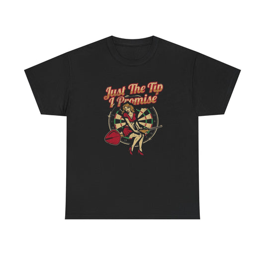 Just The Tip I Promise Graphic T Shirt NEW Adult Cotton