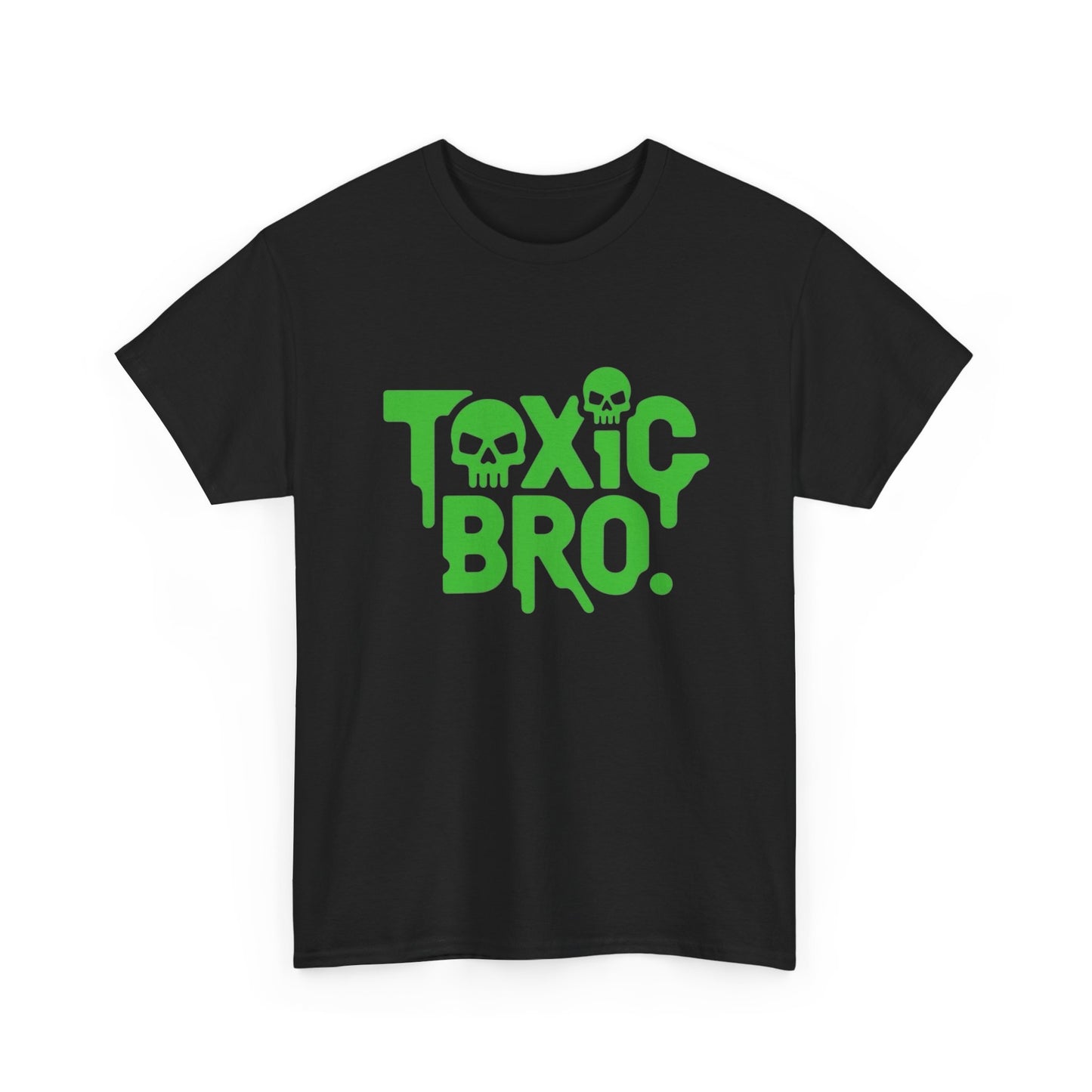 Toxic Bro Graphic T Shirt Unisex Heavy Tee NEW