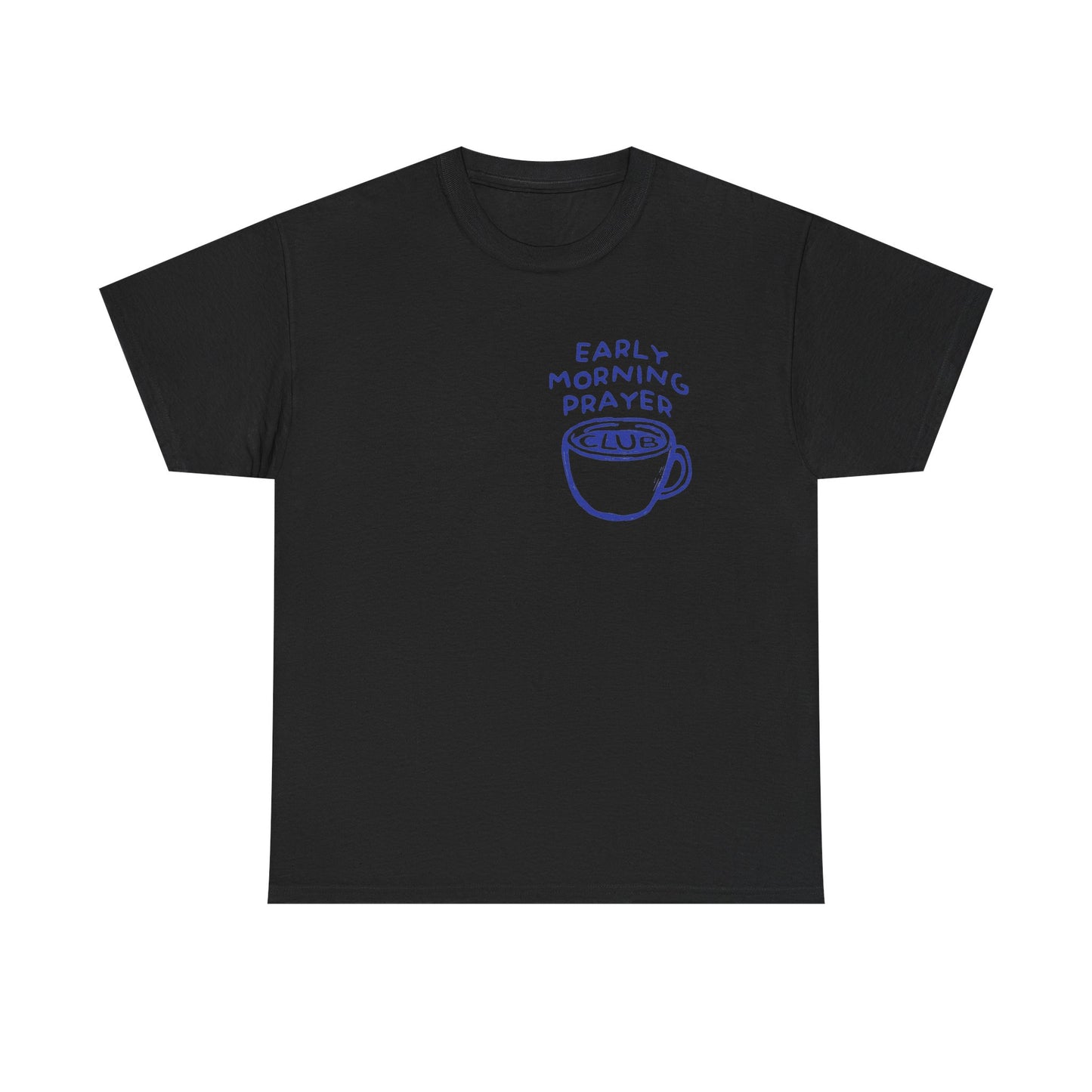Early Morning Prayer Club Graphic T Shirt Men's Heavy Cotton Tee