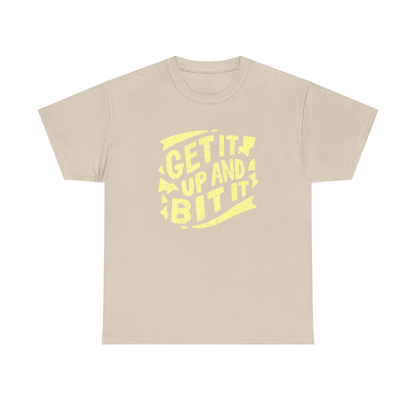 Get It Up And Bit It Graphic T Shirt Unisex Heavy Cotton Tee