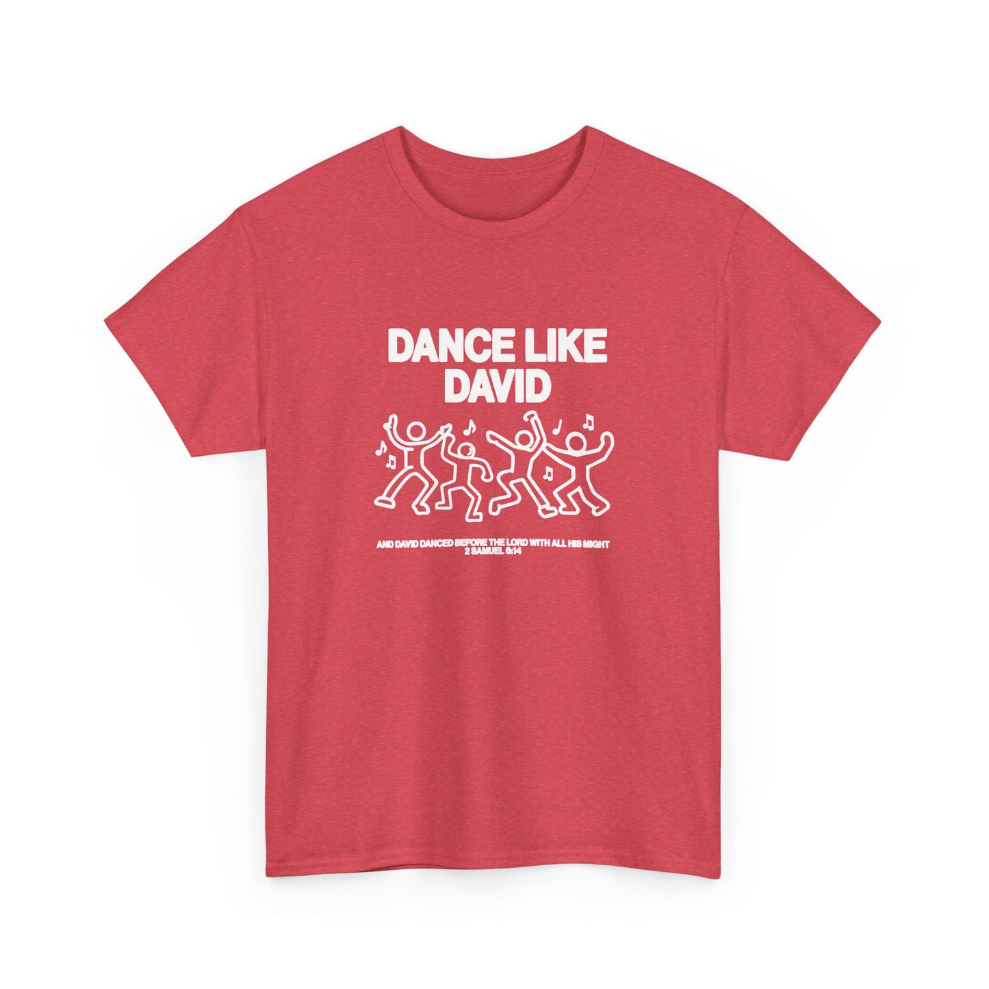 Dance Like David Graphic T Shirt Unisex Heavy Cotton Tee