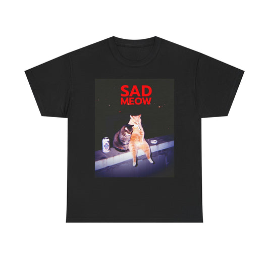 Sad Meow Cat Funny Graphic T Shirt Unisex Heavy Cotton Tee BRAND NEW