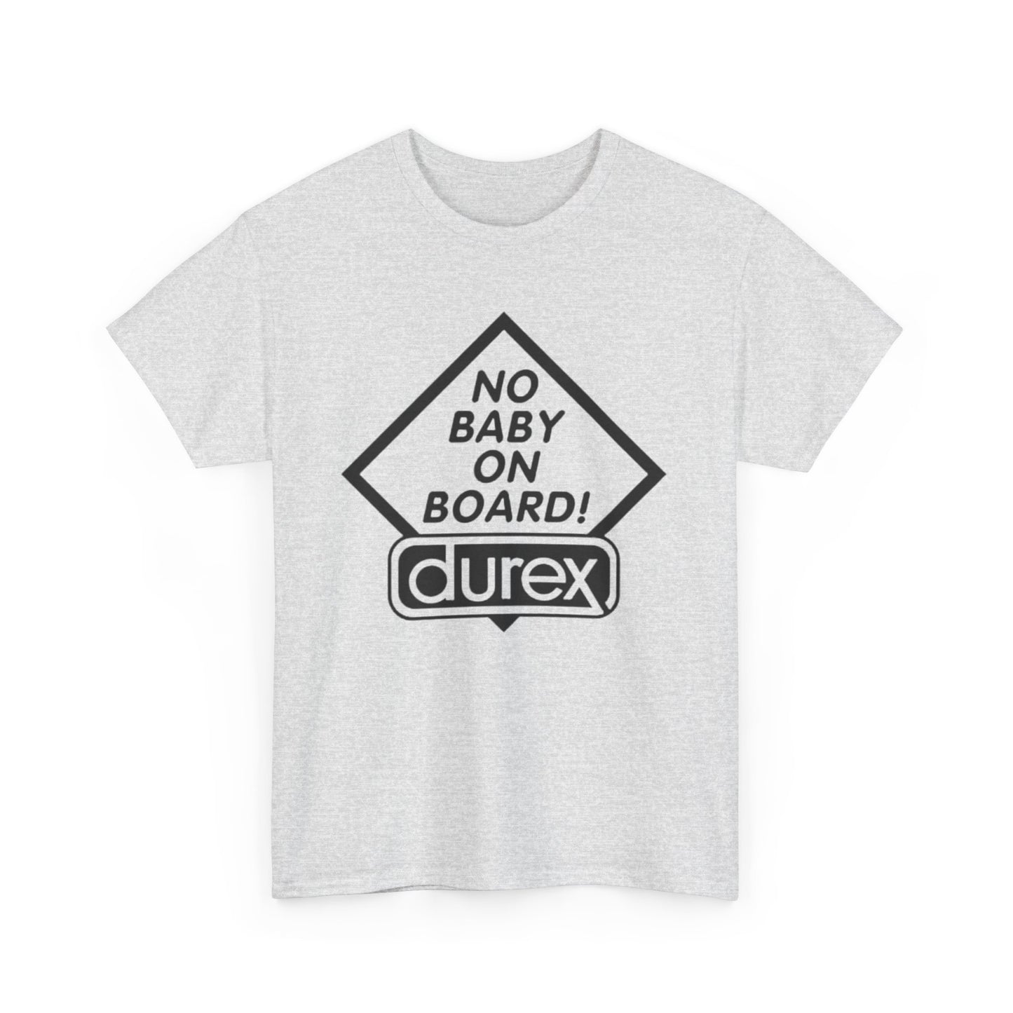 No Baby On Board Funny Graphic T Shirt ALL SIZES Tee Unisex Heavy Cotton
