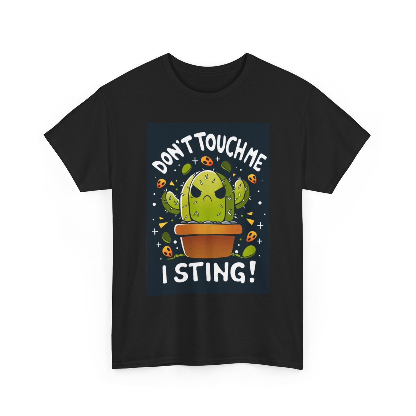 Don't Touch Me I Sting T Shirt Funny Cactus Graphic Unisex Heavy Cotton Tee