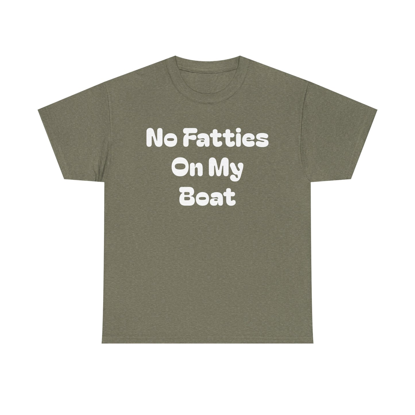 No Fatties On My Boat Kill Tony Shirt Comedy Hilarious Unisex Heavy Cotton Tee
