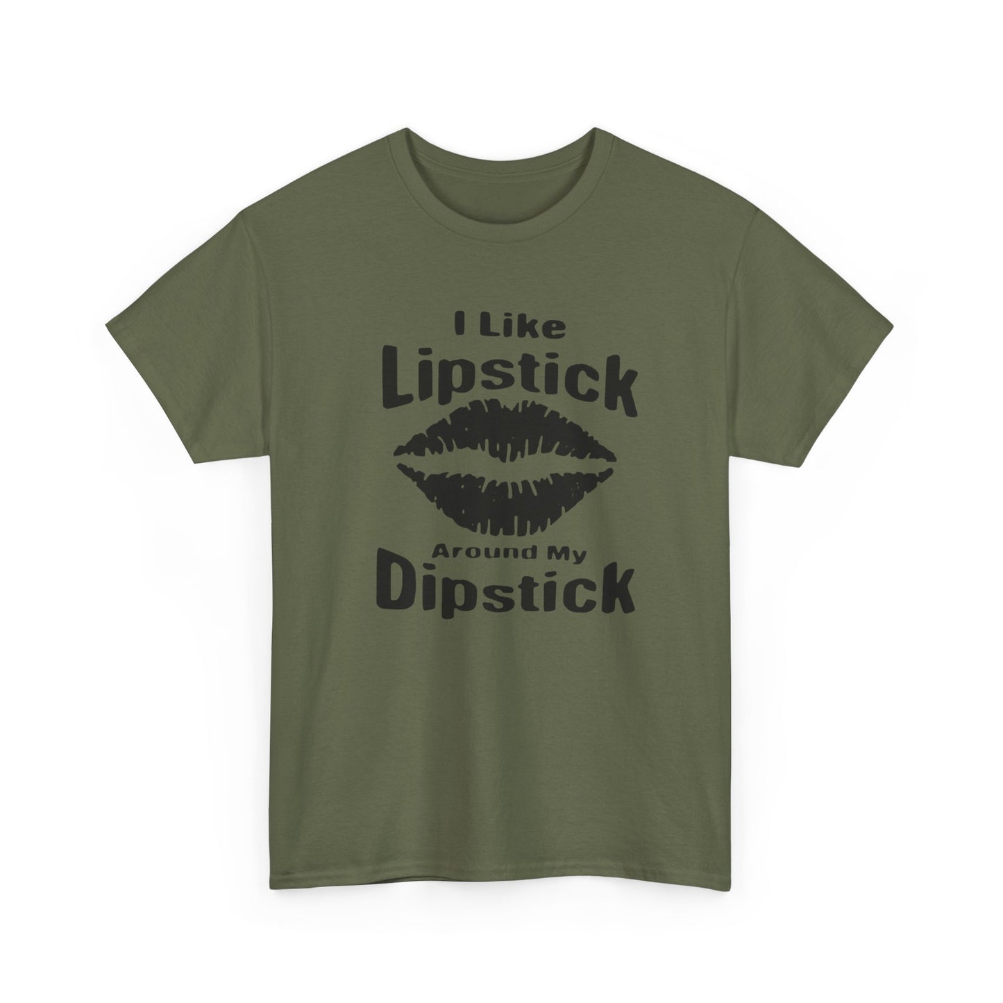 Lipstick Around My Dipstick Sex Humor Graphic T Shirt NEW ADULT Unisex Heavy Tee