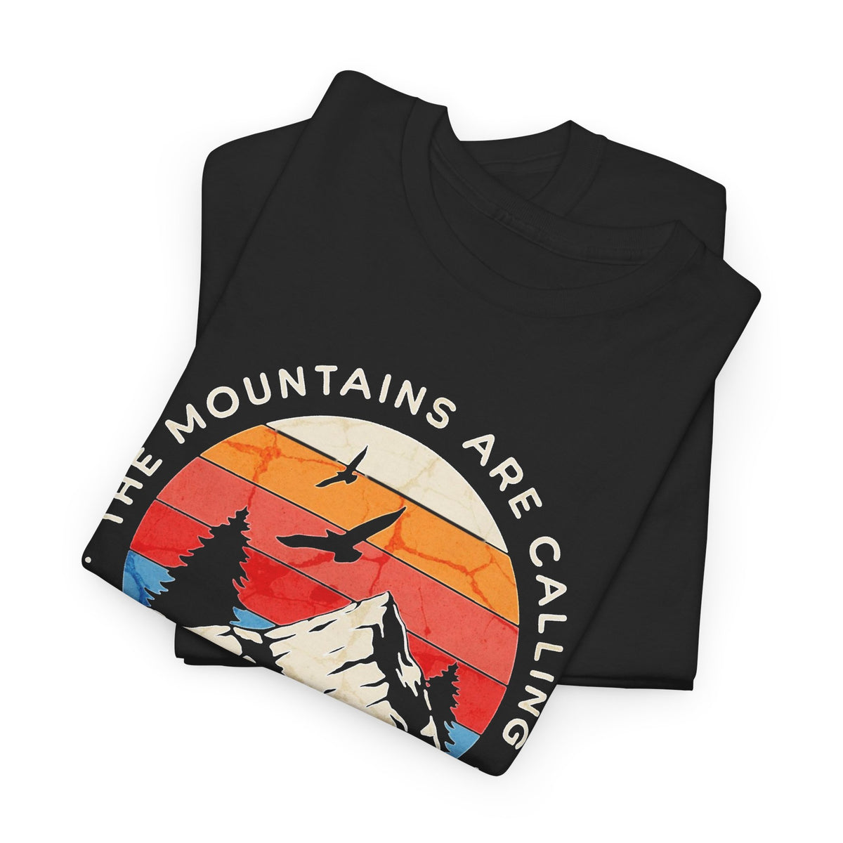 The Mountains Are Calling Graphic T Shirt Men's Heavy Cotton Tee